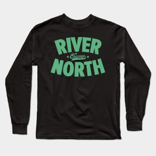 River North Chicago Shirt - Wear the City's Artistic Heartbeat Long Sleeve T-Shirt